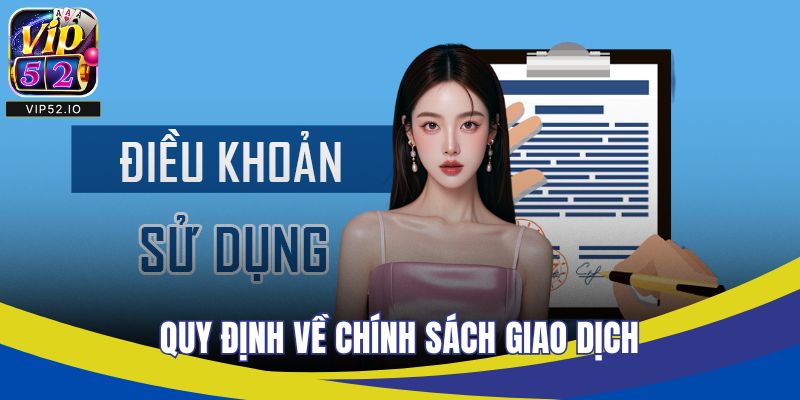 Quy định về chính sách giao dịch